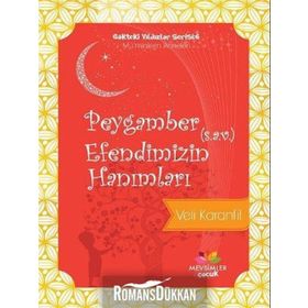 Peygamber Efendimizin Hanımları - Gökteki Yıldızlar Serisi 6 - Veli Karanfil