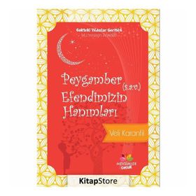 Peygamber Efendimizin Hanımları - Gökteki Yıldızlar Serisi 6 - Veli Karanfil