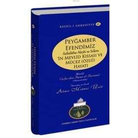 Peygamber Efendimiz’in Mevlid Kıssası ve Mücez Özlü Hayatı - Ahmet Mahmut Ünlü