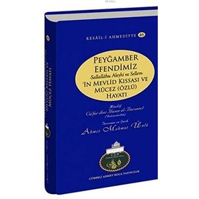 Peygamber Efendimiz’in Mevlid Kıssası ve Mücez Özlü Hayatı - Ahmet Mahmut Ünlü