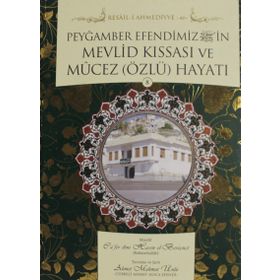 Peygamber Efendimiz’in Mevlid Kıssası ve Mücez Özlü Hayatı - Ahmet Mahmut Ünlü