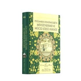 Peygamber Efendimiz’in Mevlid Kıssası ve Mücez Özlü Hayatı - Ahmet Mahmut Ünlü