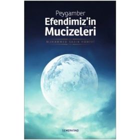 Peygamber Efendimiz'in Mucizeleri - Muhammed Sadık Hamidi
