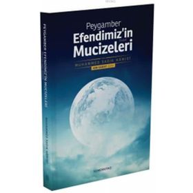 Peygamber Efendimiz'in Mucizeleri - Muhammed Sadık Hamidi
