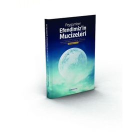 Peygamber Efendimiz'in Mucizeleri - Muhammed Sadık Hamidi