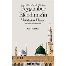 PEYGAMBER EFENDIMIZ'IN MUHTASAR HAYATI - AHMET CEVDET PAŞA
