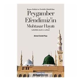 PEYGAMBER EFENDIMIZ'IN MUHTASAR HAYATI - AHMET CEVDET PAŞA