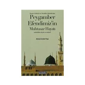 PEYGAMBER EFENDIMIZ'IN MUHTASAR HAYATI - AHMET CEVDET PAŞA