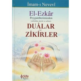 PEYGAMBER EFENDIMIZIN ÖĞRETTIĞI DUALAR VE ZIKIRLER EL-EZKAR TERCÜMESI - İMAM NEVEVI