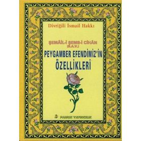 PEYGAMBER EFENDIMIZIN ÖZELLİKLERİ (PEYGAMBER-013) - DİVRİĞİLİ İSMAİL HAKKI