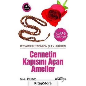 Peygamber Efendimizin S.A.V Dilinden Cennetin Kapısını Açan Ameller - Tekin Kılınç