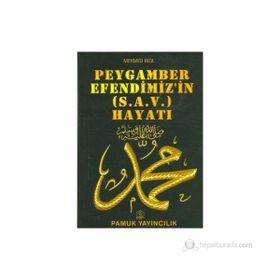Peygamber Efendimizin s.a.v. Hayatı Peygamber-009 - Mehmed Rıza