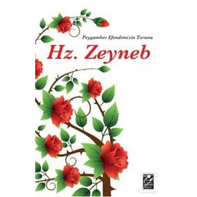 Peygamber Efendimizin Torunu Hz. Zeyneb - Harun Yıldırım