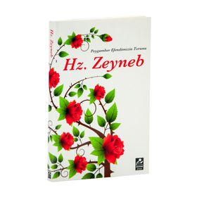 Peygamber Efendimizin Torunu Hz. Zeyneb - Harun Yıldırım