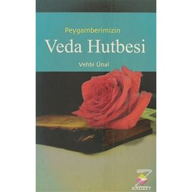 PEYGAMBER EFENDIMIZIN VEDA HUTBESI - VEHBI ÜNAL