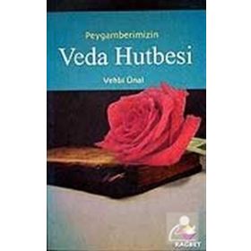 PEYGAMBER EFENDIMIZIN VEDA HUTBESI - VEHBI ÜNAL