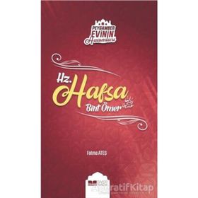 Peygamber Evinin Hanimlari - Hz. Hafsa Bint Ömer - Fatma Ates