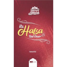 Peygamber Evinin Hanimlari - Hz. Hafsa Bint Ömer - Fatma Ates