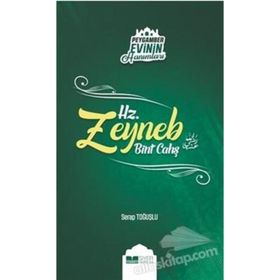 Peygamber Evinin Hanımları - Hz. Zeynep Bint Cahş