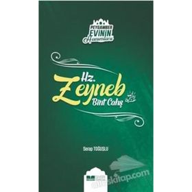 Peygamber Evinin Hanımları - Hz. Zeynep Bint Cahş