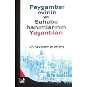 PEYGAMBER EVININ VE SAHABE HANIMLARININ YAŞANTILARI - ABDURRAHMAN UMEYRE