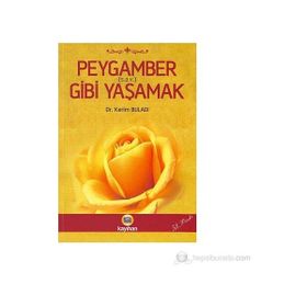 PEYGAMBER GIBI YAŞAMAK - KERIM BULADI