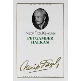 PEYGAMBER HALKASI - NECIP FAZIL KISAKÜREK