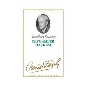 PEYGAMBER HALKASI - NECIP FAZIL KISAKÜREK
