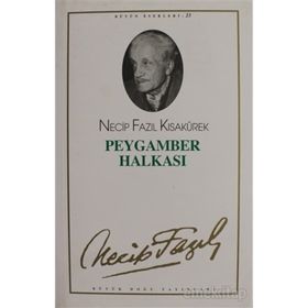 PEYGAMBER HALKASI - NECIP FAZIL KISAKÜREK