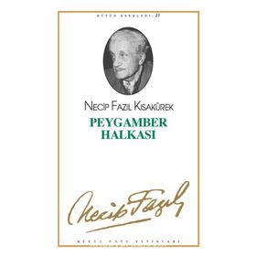 PEYGAMBER HALKASI - NECIP FAZIL KISAKÜREK