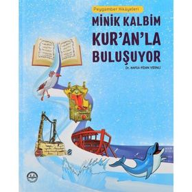 Peygamber Hikayeleri Minik Kalbim Kuranla Buluşuyor Hafsa Fidan Vidinli Diyanet İşleri Başkanlığı