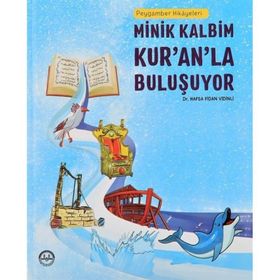 Peygamber Hikayeleri Minik Kalbim Kuranla Buluşuyor Hafsa Fidan Vidinli Diyanet İşleri Başkanlığı