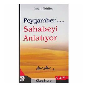 PEYGAMBER (S.A.V.) SAHABEYI ANLATIYOR - İMAM MÜSLIM