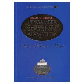Peygamber Sallallahu Aleyhi ve Sellem’in Sevgisinin Alametleri - Ahmet Mahmut Ünlü