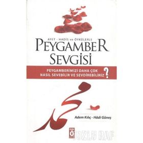 PEYGAMBER SEVGISI - ADEM KILIÇ;HADI GÜNEŞ