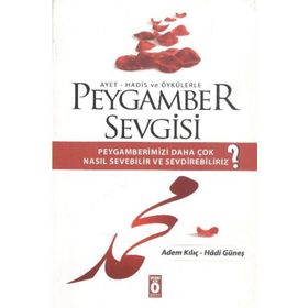 PEYGAMBER SEVGISI - ADEM KILIÇ;HADI GÜNEŞ