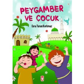 Peygamber ve Çocuk - Esra Turan Korkmaz