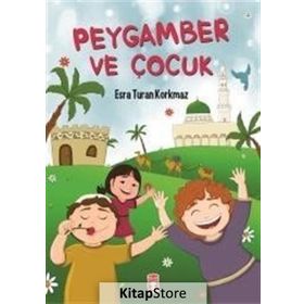 Peygamber ve Çocuk - Esra Turan Korkmaz