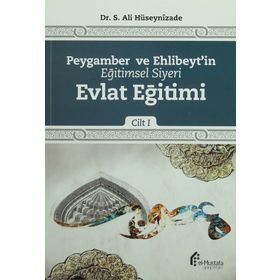 Peygamber ve Ehlibeyt’in Eğitimsel Siyeri Cilt 1 Evlat Eğitimi - S. Ali Hüseynizade