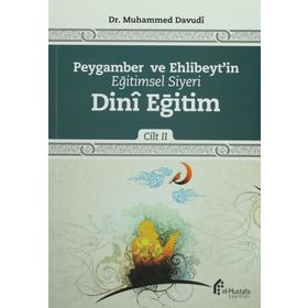 Peygamber ve Ehlibeyt’in Eğitimsel Siyeri Cilt 2 Dini Eğitim - Muhammed Davudi