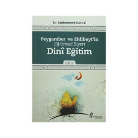 Peygamber ve Ehlibeyt’in Eğitimsel Siyeri Cilt 2 Dini Eğitim - Muhammed Davudi