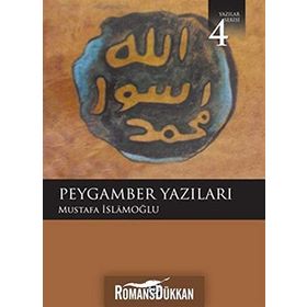 PEYGAMBER YAZILARI - MUSTAFA İSLAMOĞLU