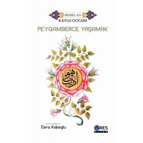 PEYGAMBERCE YAŞAMAK - VELI SIRIM