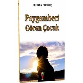 Peygamberi Gören Çocuk Serkan Durmuş
