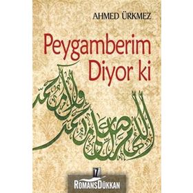 PEYGAMBERIM DIYOR KI - AHMED ÜRKMEZ