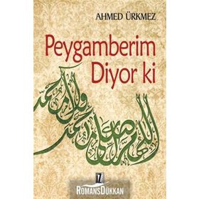 PEYGAMBERIM DIYOR KI - AHMED ÜRKMEZ