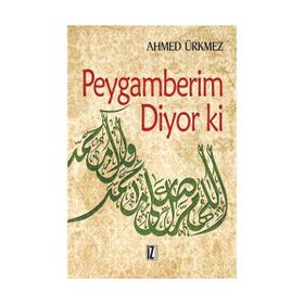 PEYGAMBERIM DIYOR KI - AHMED ÜRKMEZ