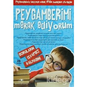 PEYGAMBERIMI MERAK EDIYORUM SORULARIN CEVAPSIZ KALMASIN! - ÖZKAN ÖZE