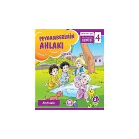 Peygamberimin Ahlakı - İlkokullar İçin Peygamberim Serisi 4 - Adem Apak