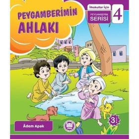 Peygamberimin Ahlakı - İlkokullar İçin Peygamberim Serisi 4 - Adem Apak